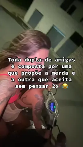 e nem eh meme 🤣  #meme #amigas #244 