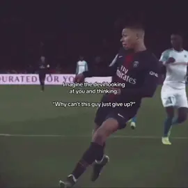Imagine the devil looking at you and thinking: “Why can’t this guy just give up?” #mbappe #kylian #kylianmbappe #psg #paris #france #realmadrid #cristiano #ronaldo #cristianoronaldo #cr7 #UCL #championsleague #real #madrid #goat #neymarjr #football #mentality #mindset #progress #neymar #fyp #foryou #viral #english #mindset #Sport #selfdevelopment #Summer #season #summerseason #quote #thought #SelfImprovement #quotes #self #development #improvement #uefa 