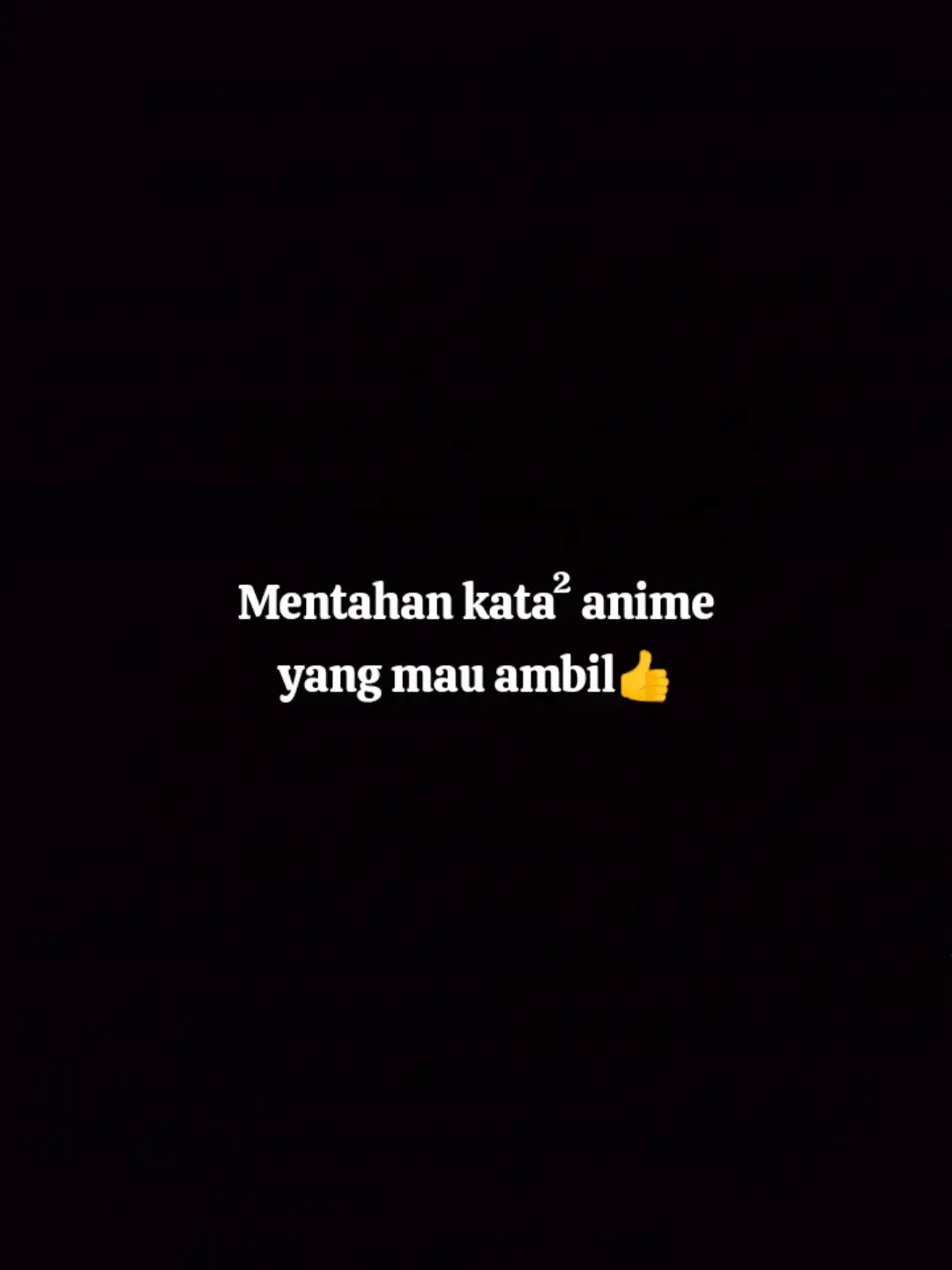 Ambil Aja👍☝️ #KataKataAnime #fyp #xyzbca #fotogeser