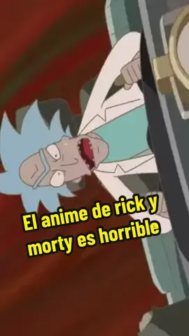 El anime de rick y morty #rickandmortytheanime 