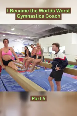Part 5 - I Became the Worlds Worst Gymnastics Coach