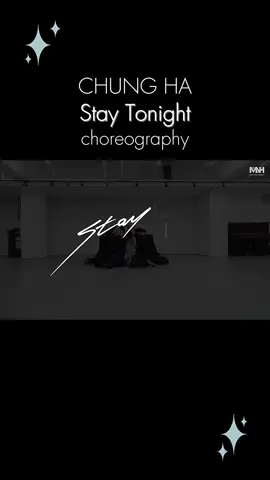 #CHUNGHA ∷ Stay Tonight                choreography                          #kimchungha #staytonight #chunghastaytonight #staytonightchungha #staytonightchallenge #dancepractice #KPop #kpopfyp #fyp 