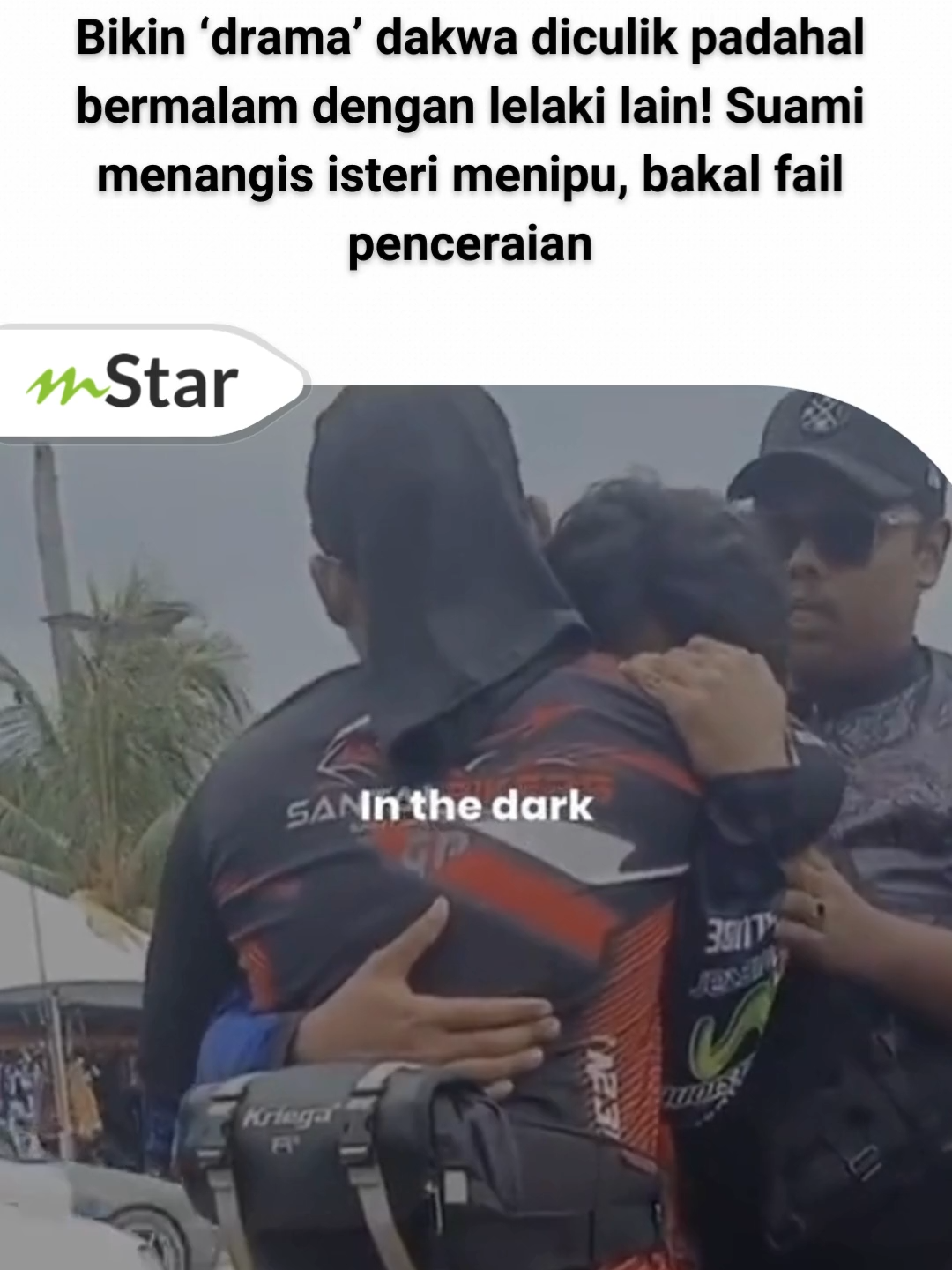 Bikin ‘drama’ dakwa diculik padahal bermalam dengan lelaki lain! Suami menangis isteri menipu, bakal fail penceraian #beritatiktok #viral #suami #isteri