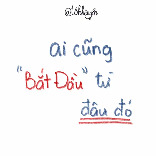 Ai cũng bắt đầu từ đó đó, nên cậu cứ chầm chậm mà hoàn thành những điều mình muốn #tokhongon #healing #message #trending #xuhuong 