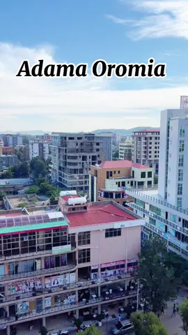 Adama Oromia Beautiful City #oromotiktok #ethiopian_tik_tok #adama #adamaoromia #adaama #finfinneoromia #addisababa #keebarii 