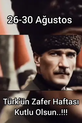 Türk'ün Zafer Haftası  Kutlu Olsun...!!! #30ağustos  #atatürk  #elçibey 