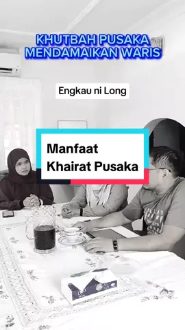 Bagaimana Khutbah Pusaka boleh mendamaikan waris-waris #pewarisanhartaislam #khairatpusaka #uruspusaka #hartapusaka #hibahharta 