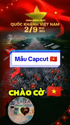 CHÀO MỪNG NGÀY QUỐC KHÁNH VIỆT NAM 2/9...🇻🇳 #vietnam #vietnamtoiyeu #quockhanh #nhacxuhuong  #quockhanh2024 #CapCut  #nuoctinhkhietlaskavietnam #laskavietnam #binhyen909 @𝐓𝖍𝖆𝖓𝖌𝐋𝖆𝐬𝐊𝐚.𝖍𝖓 @NƯỚC TINH KHIẾT LASKA @𝐓𝐡𝐚𝐧𝐠𝐋𝐚𝐬𝐤𝐚𝐇𝐍 @NƯỚC TINH KHIẾT LASKA @𝐓𝐡𝐚𝐧𝐠𝐋𝐚𝐬𝐤𝐚𝐇𝐍 @HUY TIẾN ĐOÀN 🧚‍♀️ AI 