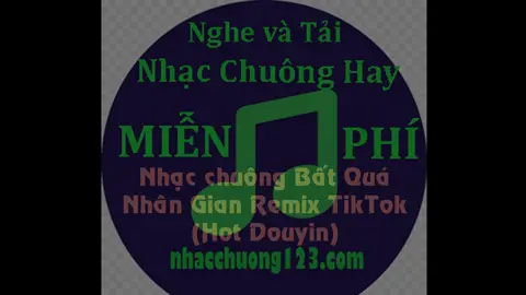 Nhạc chuông Bất Quá Nhân Gian Remix (TikTok Douyin) #xuhuong #xu#batquanhangianremix #nhacchuong123 #nhacchuongiphone #nhacchuongdienthoai 
