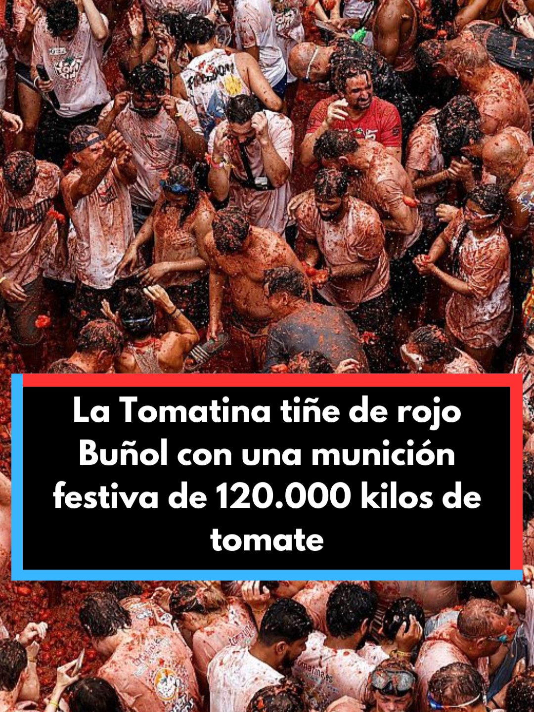 🍅La Tomatina tiñe de rojo Buñol con una munición festiva de 120.000 kilos de tomate  Se trata de la edición 79 de la batalla de tomates con más tradición de España, la Tomatina de Buñol, en Valencia #buñol #valencia #tomatina #tomates #fiestadeinteresturisticointernacional #latomatina #noticiastiktok #news