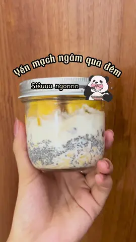 Yến mạch ngâm qua đêm với công thức này là tui saygoodbye với bún cháo miến phở ăn sáng nha mng  #xuhuong #thinhhanh #yenmach #yenmachngamquadem #hatchia #healthy 