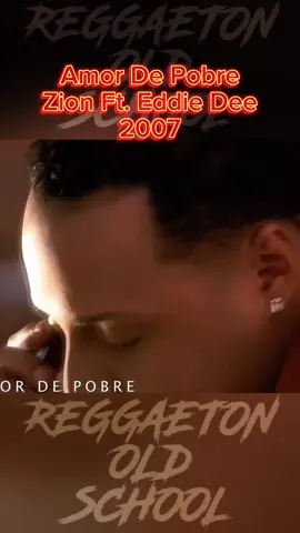Amor De Pobre - Zion Ft. Eddie Dee (2007) #amordepobre #zion #eddiedee #2007#reggaetonoldschool #reggaeton #musica #foryou #foryoupage #viral #CapCut 