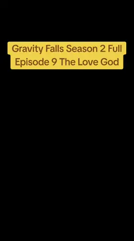 Gravity Falls Season 2 Full Episode 9 The Love God #gravityfalls #season2 #foryoupage 