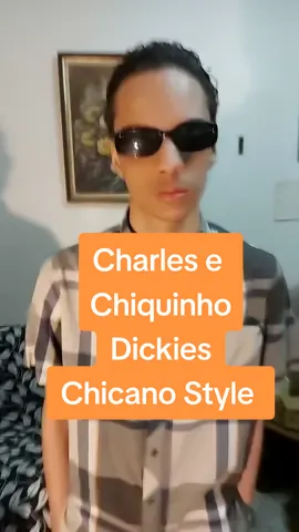 Charles e Chiquinho  Usando Dickies Chicano Style  Cholo Style  #outfit #fashion #dickies  #mexico🇲🇽 