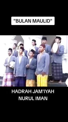 BULAN MAULID - Hadrah Jam'iyah Nurul Iman #bulanmaulid #hadrahmadura #lagumaduraviral #jadul  #fyp #capcut #fyppppppppppppppppppppppp 