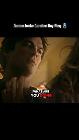 Damon Salvatore broke Caroline Day Light Ring 💍.  #agedits #viral #usa🇺🇸 #tvshow #thevampirediaries #edits  