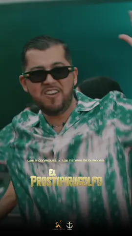 YA DISPONIBLE “El Prostipirugolfo” 🔥 Video Oficial & en Todas Las Plataformas Digitales!!! @Luis R Conriquez 🔥 #ElProstipirugolfo #LosTitanesDeDurango #LuisRConriquez #TitanicaRecords #KartelMusic #titaniza #tiktokmusic 