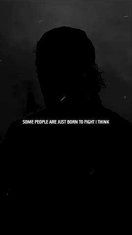 You were born to fight…