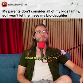 Part 2 My parents don't consider all of my kids family... so I won't let them see my BIO daughter! #reddit #redditstories #redditreadings #reddit_tiktok 
