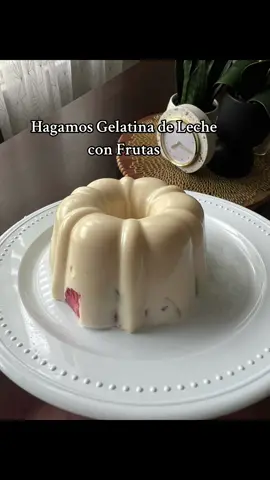 Hagamos Gelatina con Frutas #pasoapaso #hazlotumismo #gelatina #frutas #postre #delicioso #tresleches #jello #katytx 