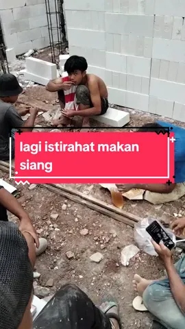 lagi istirahat makan siang #kulibangunan #fyp #kompak 