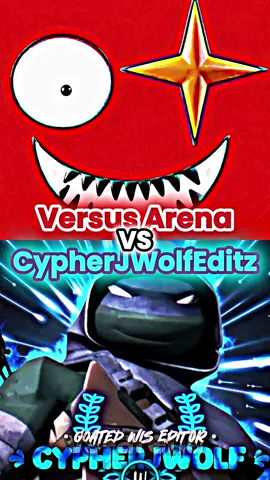 Versus Arena vs CypherJWolfEditz