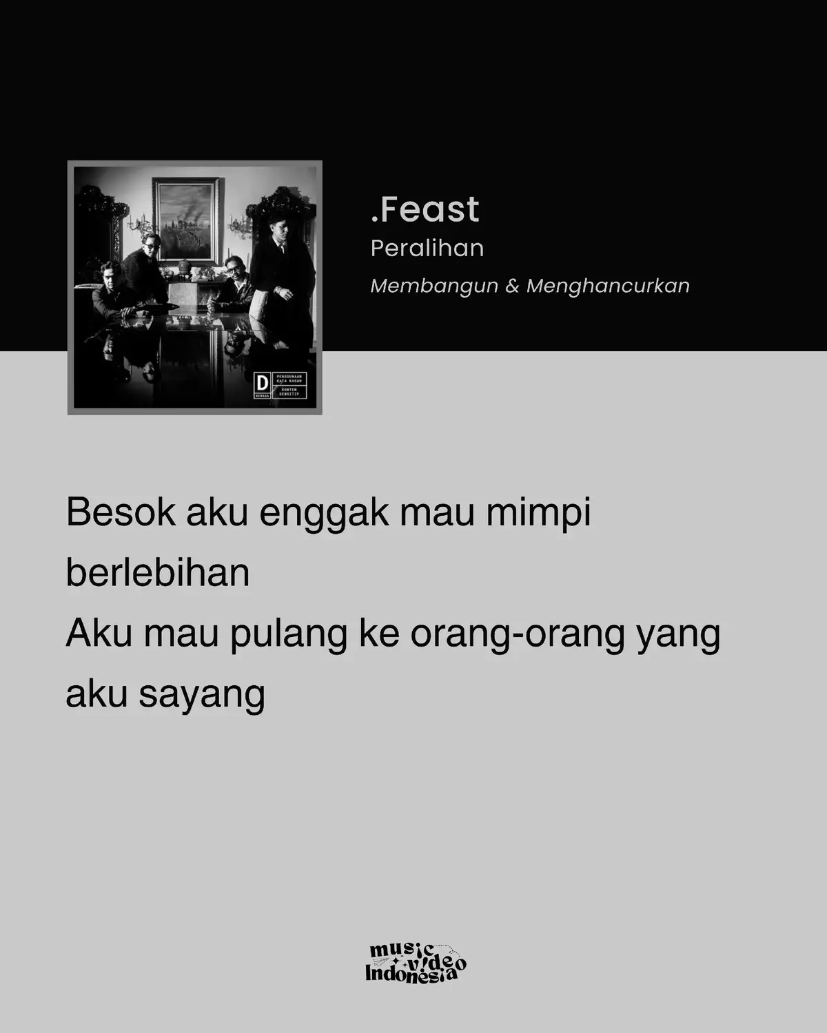 #MusicVideoIDN #Feast #MembangundanMenghancurkan 