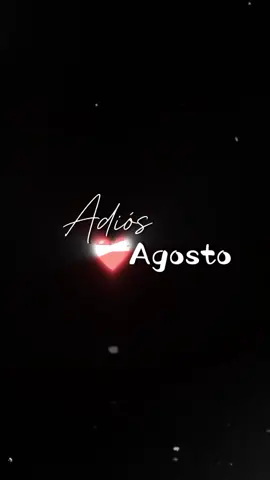 💗.#foryoupage #fyp #foryou #adiosagosto #CapCut 