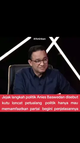 Jejak langkah politik Anies Baswedan disebut kutu loncat petualang politik hanya mau memamfaatkan partai begini penjelasannya #aminkan #partaitersandera #koalisitersandera #abuseofpower #mulyono #kimplus #salamakalsehat #tolakoligarkikekuasaan #tolakoligarkipolitik #tolakdinastipolitik 