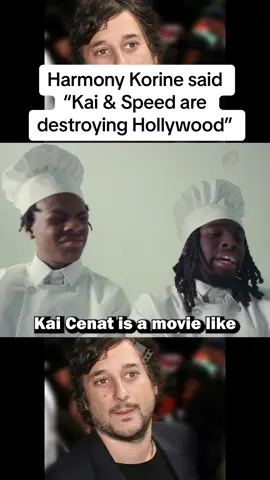 Harmony Korine says streamers and content creators are destroying Hollywood  #kaicenat #ishowspeed #speed #kai #streamer #influencer #movieindustry #celebrity #actors #fyp #fy #foryou #youtuber #twitchstreamer #twitch 