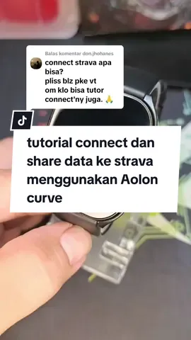 Membalas @don.jhohanes tutorial cara connect dan share data ke strava menggunakan smartwatch Aolon Curve #smartwatch #aoloncurve #smartwatchaolon #strava #promoguncang99 