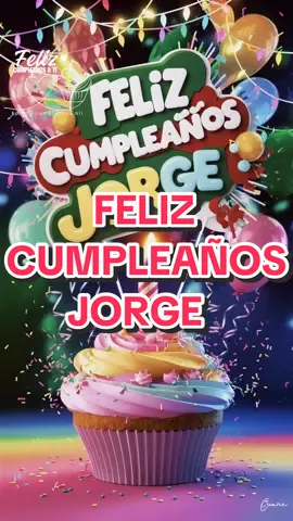 Feliz Cumpleaños Jorge #FelizCumpleaños #jorge
