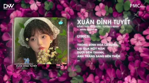 Lời Bài Hát : Xuân Đình Tuyết - Tuấn Siêu Ft Nguyễn Thịnh Remix full bài #xuandinhtuyet #nhactrung #nhactrungquoc #trungcua #nhacremix #remixtiktok #hottrend #hottiktok #trending #nhachottiktok #nhachottrend #xuhuongtiktok #xuhuong #fpy #viral #capcut #maucapcut #nguyenthinhremix 