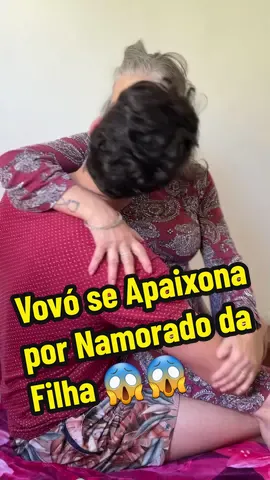 Vovó se Apaixona por Namorado da Filha 😱😱 #vovo #namorado #filha 