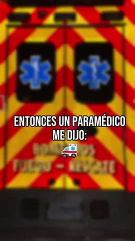 Entonces un paramédico dijo🚑 🫶 #paramedico #paramedicos #motivation #emergencia 