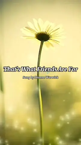 That's What Friends Are For - Dionne Warwick #full  #lyrics  #music  #vedio  #love  #fyp 