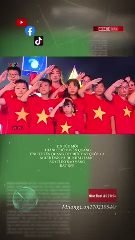 Người dân Tuyên Quang cùng nhau hát Quốc ca tối ngày 2/9...#tintuc24h #quoccavietnam #tuyenquang #tiktokdieuky❤️ #thinhhanh_2024 #xuhuong2024 #nhudat140765 