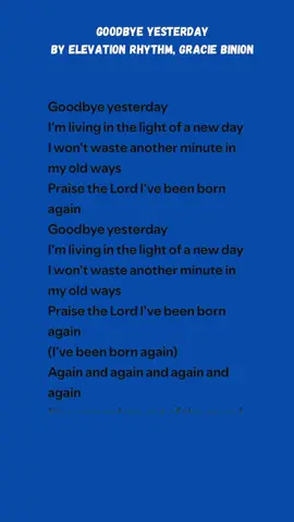 GOODBYE YESTERDAY 👏🏾 full lyrics by  ELEVATION RHYTHM, Gracie Binion #God #jesus #worship #lyrics #gospel #praise #coolpraise #