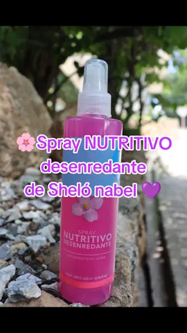 🌸Spray nutritivo Desenredante de Sheló nabel 💜🌸 #spraynutritivo #desenredarcabello #shelonabel #fyp 
