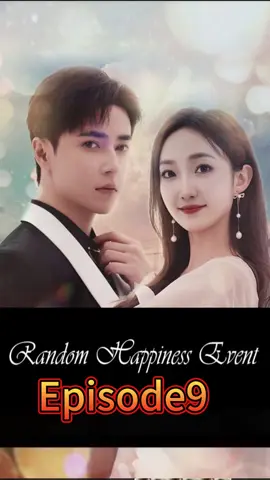 Part9 <Random Happiness Event> -->Link On home page and Comments page to Watch Full Episodes<-- #kalostv #Drama #shortdrama #film #lovestory #短劇推薦 #好劇推薦