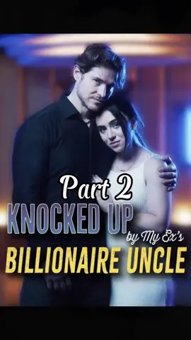 Part 2: Knocked Up By My Ex's Billionaire Uncle.#kalostv #shortplay #drama #shortdrama #dramaatiktok #fyp 