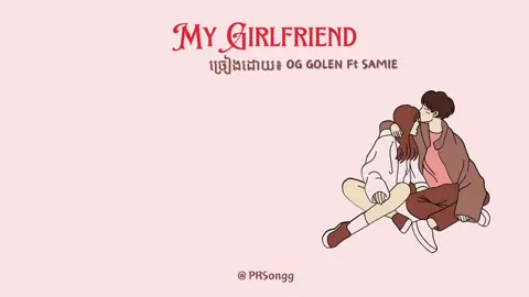 My Girlfriend V2 - OG GOLEN Ft SAMIE #mygirlfriend #version2 #oggolen #samie #song #nusic #lyrics #mygirlfriendv2 #loversong 