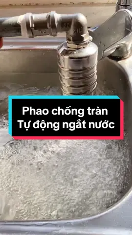 Phao cơ inox chống tràn, tự động ngắt nước, lắp đặt dễ dàng, sử dụng tiện lợi  #phaochongtran #phaotungatnuoc #phaongatnuoctudong #vanchongtran #xuhuong #dodungtienich 