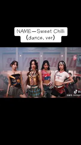 NAME—Sweet Chilli （dance. ver） #name #idol #chineseidol #アイドル #name女团 #sweetchilli #cpop #華流 #dance 