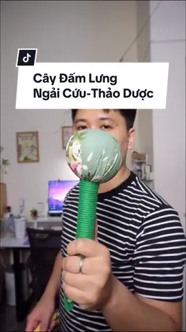 Dùng cây đấm lưng ngải cứu thảo dược này có hiệu quả nha mà còn rẻ nữa #phanhotro 