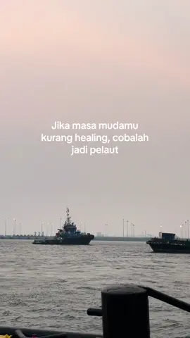 Percayalah hidupmu akan penuh dengan healing✌🏻😁 #pelautindonesia #pelautpunyacerita #pelautindonesiatiktok #fyppelaut #storypelaut #fyp 