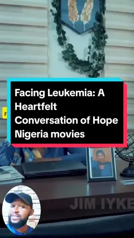 Facing Leukemia: A Heartfelt Conversation of Hope #NOLLYWOOD #MOVIES 