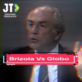 Brizola falava sobre os monopólios dos meios de comunicação e ressaltava o quão a globo foi influente para a manutenção da dit*dura militar #brasil🇧🇷 #brizola #trabalhismo  #globo #nacionalismo #juventudetrabalhista 