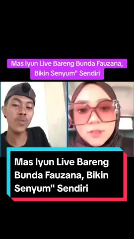 Mas Iyun Live Bareng Bunda Fauzana, Bikin Senyum