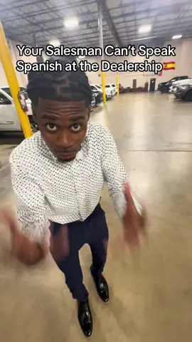 🇪🇸 YOU ONLY SPEAK SPANISH AT THE DEALERSHIP BUT YOU CAN STILL UNDERSTAND THE SALESMAN😂😂👀 #dealership #comedy #carsalesman #spanish 